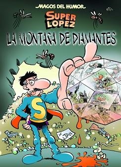 MONTAÑA DE DIAMANTES, LA (SUPER LOPEZ 165) | 9788466655408 | LÓPEZ FERNÁNDEZ, JUAN | Llibreria Aqualata | Comprar llibres en català i castellà online | Comprar llibres Igualada