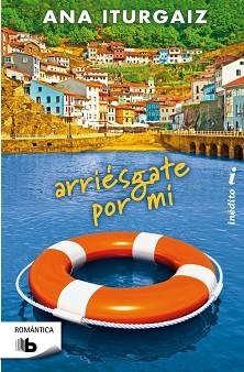 ARRIÉSGATE POR MÍ | 9788498729801 | ITURGAIZ, ANA | Llibreria Aqualata | Comprar llibres en català i castellà online | Comprar llibres Igualada