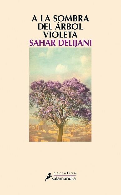 A LA SOMBRA DEL ÁRBOL VIOLETA | 9788498386202 | DELIJANI, SAHAR | Llibreria Aqualata | Comprar llibres en català i castellà online | Comprar llibres Igualada