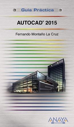 AUTOCAD 2015 | 9788441536081 | MONTAÑO LA CRUZ, FERNANDO | Llibreria Aqualata | Comprar llibres en català i castellà online | Comprar llibres Igualada