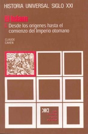 ISLAM I, EL. DESDE LOS ORÍGENES HASTA EL COMIENZO DEL IMPERIO OTOMANO | 9788432300202 | CAHEN, CLAUDE | Llibreria Aqualata | Comprar llibres en català i castellà online | Comprar llibres Igualada