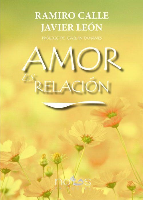 AMOR ES RELACIÓN | 9788494217050 | CALLE, RAMIRO / LEÓN, JAVIER | Llibreria Aqualata | Comprar llibres en català i castellà online | Comprar llibres Igualada