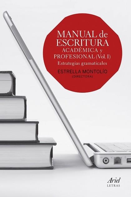 MANUAL DE ESCRITURA ACADÉMICA Y PROFESIONAL (VOL. I) | 9788434418660 | MONTOLÍO, ESTRELLA | Llibreria Aqualata | Comprar llibres en català i castellà online | Comprar llibres Igualada