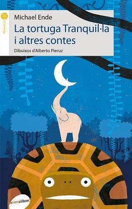 TORTUGA TRANQUIL·LA, LA | 9788415975113 | ENDE, MICHAEL | Llibreria Aqualata | Comprar libros en catalán y castellano online | Comprar libros Igualada