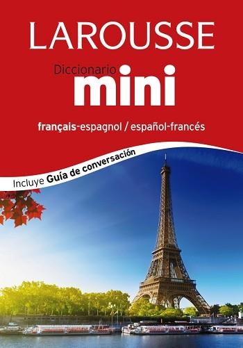 DICCIONARIO MINI ESPAÑOL-FRANCÉS / FRANÇAIS-ESPAGNOL | 9788416124381 | LAROUSSE EDITORIAL | Llibreria Aqualata | Comprar llibres en català i castellà online | Comprar llibres Igualada