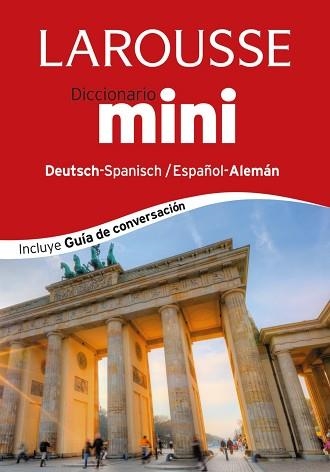 DICCIONARIO MINI ESPAÑOL-ALEMÁN / DEUTSH-SPANISCH | 9788416124367 | LAROUSSE EDITORIAL | Llibreria Aqualata | Comprar llibres en català i castellà online | Comprar llibres Igualada