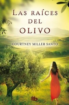 RAÍCES DEL OLIVO, LAS | 9788498729832 | MILLER SANTO, COURTNEY | Llibreria Aqualata | Comprar libros en catalán y castellano online | Comprar libros Igualada