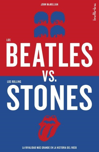 BEATLES VERSUS LOS ROLLING STONES, LOS | 9788415732068 | MCMILLIAN, JOHN | Llibreria Aqualata | Comprar llibres en català i castellà online | Comprar llibres Igualada