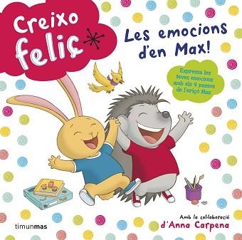 CREIXO FELIÇ. LES EMOCIONS D'EN MAX! | 9788490574928 | DIVERSOS AUTORS | Llibreria Aqualata | Comprar llibres en català i castellà online | Comprar llibres Igualada