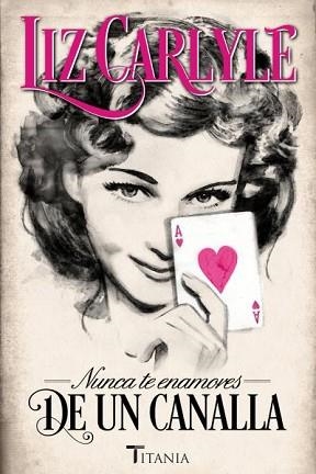 NUNCA TE ENAMORES DE UN CANALLA | 9788492916696 | CARLYLE, LIZ | Llibreria Aqualata | Comprar llibres en català i castellà online | Comprar llibres Igualada