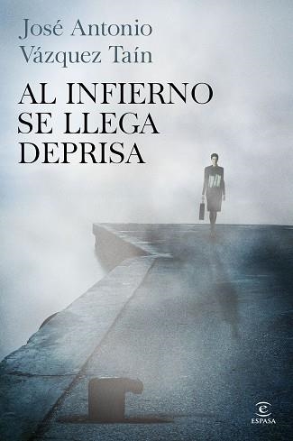 AL INFIERNO SE LLEGA DEPRISA | 9788467041866 | VÁZQUEZ TAÍN, JOSÉ ANTONIO  | Llibreria Aqualata | Comprar llibres en català i castellà online | Comprar llibres Igualada