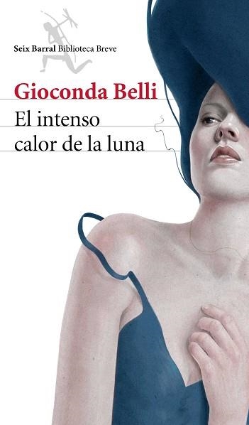 INTENSO CALOR DE LA LUNA, EL | 9788432222962 | BELLI, GIOCONDA  | Llibreria Aqualata | Comprar llibres en català i castellà online | Comprar llibres Igualada