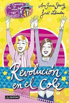 ZOÉ TOP SECRET 4, LA. REVOLUCIÓN EN EL COLE | 9788408132042 | GARCÍA-SIÑERIZ, ANA / LABANDA BLANCO, JORDI | Llibreria Aqualata | Comprar llibres en català i castellà online | Comprar llibres Igualada