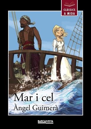 MAR I CEL (CLÀSSICS A MIDA) | 9788448931445 | GUIMERÀ, ÀNGEL | Llibreria Aqualata | Comprar libros en catalán y castellano online | Comprar libros Igualada