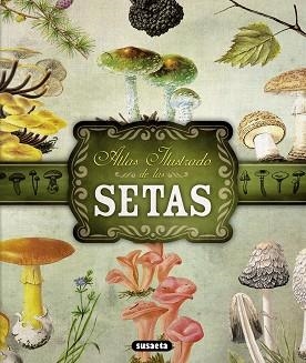 ATLAS ILUSTRADO DE LAS SETAS | 9788467722871 | BECKER, GEORGES/Y OTROS | Llibreria Aqualata | Comprar llibres en català i castellà online | Comprar llibres Igualada