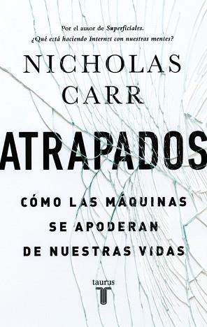 ATRAPADOS. CÓMO LAS MÁQUINAS SE APODERAN DE NUESTRAS VIDAS | 9788430616893 | RUBIO,ANTONIO | Llibreria Aqualata | Comprar llibres en català i castellà online | Comprar llibres Igualada