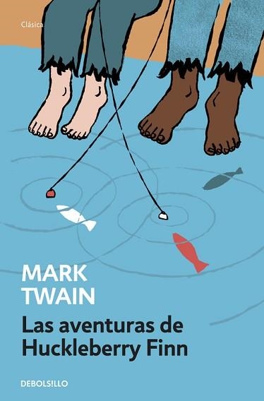 AVENTURAS DE HUCKLEBERRY FINN, LAS | 9788490623725 | TWAIN, MARK | Llibreria Aqualata | Comprar llibres en català i castellà online | Comprar llibres Igualada