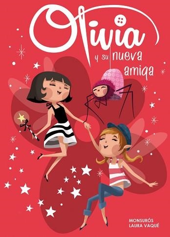 OLIVIA Y SU NUEVA AMIGA (OLIVIA NÚM.3) | 9788448840358 | VAQUE SUGRAÑES, LAURA / CASAS SUROS, MONTSER | Llibreria Aqualata | Comprar llibres en català i castellà online | Comprar llibres Igualada