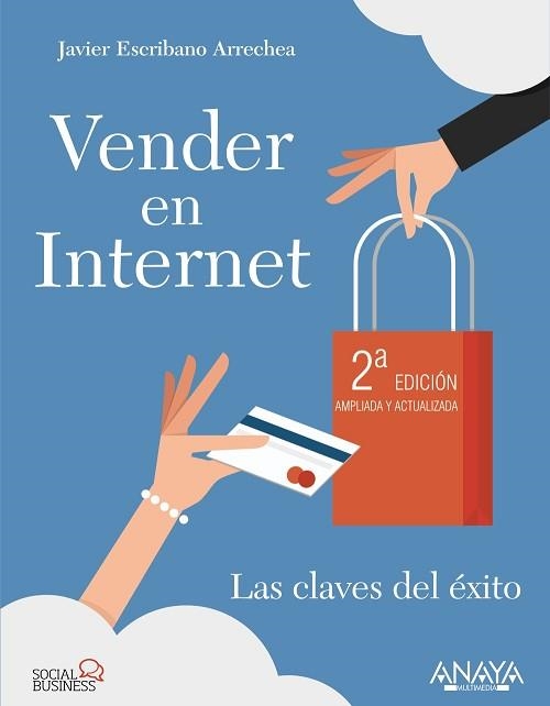 VENDER EN INTERNET. SEGUNDA EDICIÓN | 9788441535770 | ESCRIBANO ARRECHEA, JAVIER | Llibreria Aqualata | Comprar llibres en català i castellà online | Comprar llibres Igualada