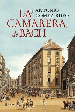 CAMARERA DE BACH, LA | 9788408132516 | GÓMEZ RUFO, ANTONIO | Llibreria Aqualata | Comprar llibres en català i castellà online | Comprar llibres Igualada