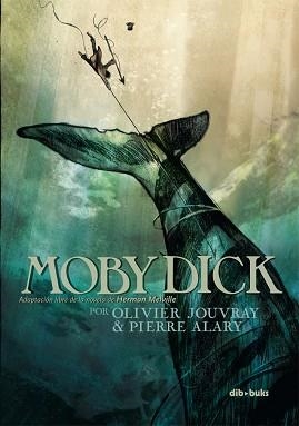 MOBY DICK | 9788415850496 | JOUVRAY, OLIVIER / ALARY, PIERRE | Llibreria Aqualata | Comprar libros en catalán y castellano online | Comprar libros Igualada