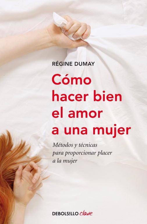 CÓMO HACER BIEN EL AMOR A UNA MUJER | 9788499086484 | DUMAY, REGINE | Llibreria Aqualata | Comprar llibres en català i castellà online | Comprar llibres Igualada