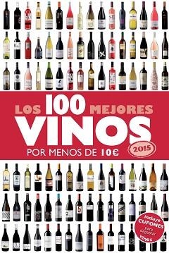 100 MEJORES VINOS POR MENOS DE 10 EUROS, 2015, LOS | 9788408132233 | ESTRADA, ALICIA | Llibreria Aqualata | Comprar llibres en català i castellà online | Comprar llibres Igualada