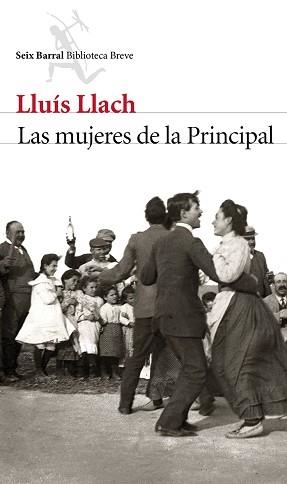 MUJERES DE LA PRINCIPAL, LAS | 9788432224010 | LLACH, LLUÍS  | Llibreria Aqualata | Comprar llibres en català i castellà online | Comprar llibres Igualada