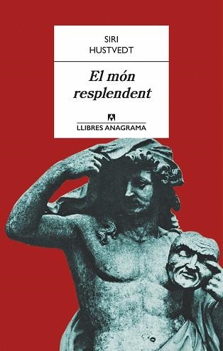 MÓN RESPLENDENT, EL | 9788433915153 | HUSTVEDT, SIRI | Llibreria Aqualata | Comprar libros en catalán y castellano online | Comprar libros Igualada