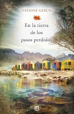 EN LA TIERRA DE LOS PASOS PERDIDOS | 9788466655576 | GERCKE, STEFANIE | Llibreria Aqualata | Comprar llibres en català i castellà online | Comprar llibres Igualada