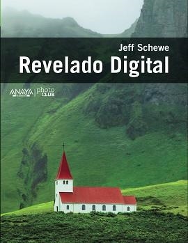 REVELADO DIGITAL | 9788441535886 | SCHEWE, JEFF | Llibreria Aqualata | Comprar llibres en català i castellà online | Comprar llibres Igualada