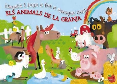 LLEGEIX I JUGA A FET A AMAGAR AMB... ELS ANIMALS DE LA GRANJA | 9788499065595 | POITIER, ANTON | Llibreria Aqualata | Comprar libros en catalán y castellano online | Comprar libros Igualada