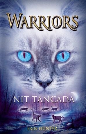 NIT TANCADA. WARRIORS | 9788424652289 | HUNTER, ERIN | Llibreria Aqualata | Comprar libros en catalán y castellano online | Comprar libros Igualada