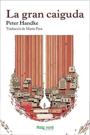 GRAN CAIGUDA, LA | 9788415539773 | HANDKE, PETER | Llibreria Aqualata | Comprar libros en catalán y castellano online | Comprar libros Igualada