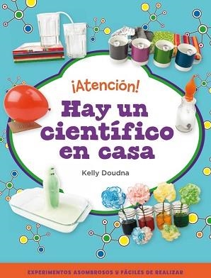 ATENCIÓN! HAY UN CIENTÍFICO EN CASA | 9788448841386 | DOUDNA, KELLY | Llibreria Aqualata | Comprar llibres en català i castellà online | Comprar llibres Igualada