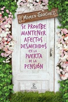 SE PROHÍBE MANTENER AFECTOS DESMEDIDOS EN LA PUERTA DE LA PENSIÓN | 9788467041910 | SÁNCHEZ, MAMEN | Llibreria Aqualata | Comprar llibres en català i castellà online | Comprar llibres Igualada