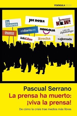 PRENSA HA MUERTO: ¡VIVA LA PRENSA! | 9788499423555 | SERRANO, PASCUAL | Llibreria Aqualata | Comprar llibres en català i castellà online | Comprar llibres Igualada