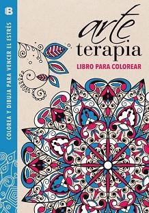 ARTE TERAPIA. COLOREA Y DIBUJA PARA VENDER EL ESTRÉS | 9788466655439 | MERRITT / DAVIES / TAYLOR | Llibreria Aqualata | Comprar libros en catalán y castellano online | Comprar libros Igualada