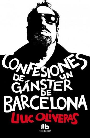 CONFESIONES DE UN GÁNGSTER DE BARCELONA | 9788490700006 | OLIVERAS, LLUC | Llibreria Aqualata | Comprar llibres en català i castellà online | Comprar llibres Igualada