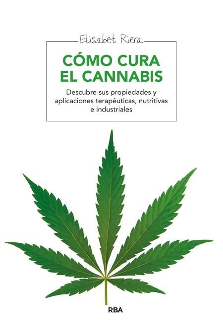 CÓMO CURA EL CANNABIS | 9788415541905 | RIERA MILLAN, ELISABET | Llibreria Aqualata | Comprar llibres en català i castellà online | Comprar llibres Igualada