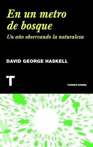 EN UN METRO DE BOSQUE | 9788415832232 | HASKELL, DAVID GEORGE | Llibreria Aqualata | Comprar libros en catalán y castellano online | Comprar libros Igualada