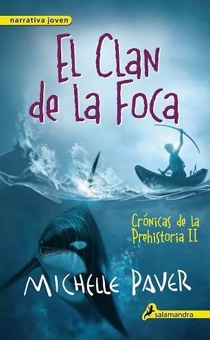 CLAN DE LA FOCA, EL. CRÓNICAS DE LA PREHISTORIA II | 9788498386158 | PAVER, MICHELLE | Llibreria Aqualata | Comprar llibres en català i castellà online | Comprar llibres Igualada