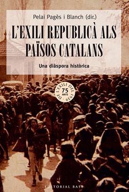 EXILI REPUBLICÀ ALS PAÏSOS CATALANS, L' | 9788416166213 | PAGÈS I BLANCH, PELAI | Llibreria Aqualata | Comprar llibres en català i castellà online | Comprar llibres Igualada