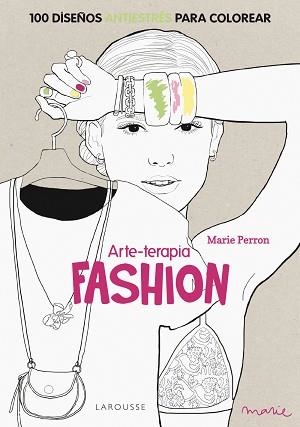 ARTE-TERAPIA FASHION | 9788416124312 | PERRON, MARIE | Llibreria Aqualata | Comprar llibres en català i castellà online | Comprar llibres Igualada