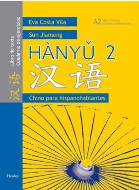 HÀNYU 2. CHINO PÀRA HISPANOHABLANTES | 9788425424052 | COSTA VILA, EVA / JIAMENG, SUN | Llibreria Aqualata | Comprar llibres en català i castellà online | Comprar llibres Igualada