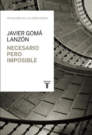 NECESARIO PERO IMPOSIBLE | 9788430616930 | GOMA, JAVIER | Llibreria Aqualata | Comprar llibres en català i castellà online | Comprar llibres Igualada