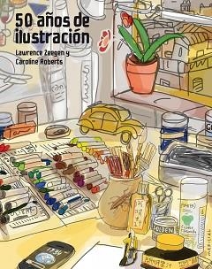 50 AÑOS DE ILUSTRACIÓN | 9788415888857 | ZEEGEN, LAWRENCE / ROBERTS, CAROLINE  | Llibreria Aqualata | Comprar llibres en català i castellà online | Comprar llibres Igualada