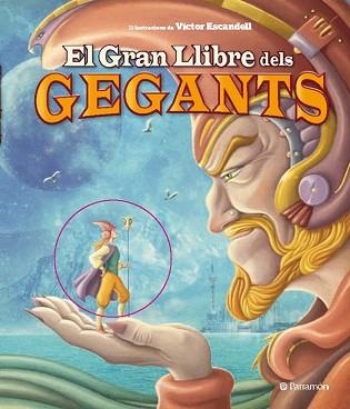 GRAN LLIBRE DELS GEGANTS, EL | 9788434238091 | ESCANDELL, VICTOR | Llibreria Aqualata | Comprar llibres en català i castellà online | Comprar llibres Igualada