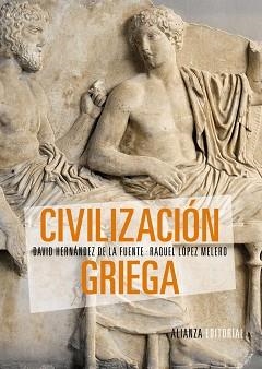 CIVILIZACIÓN GRIEGA | 9788420693439 | HERNÁNDEZ DE LA FUENTE, DAVID / LÓPEZ MELERO, RAQUEL | Llibreria Aqualata | Comprar libros en catalán y castellano online | Comprar libros Igualada