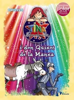 TINA SUPERBRUIXA I DON QUIXOT DE LA MANXA (ED. COLOR) | 9788499065878 | KNISTER | Llibreria Aqualata | Comprar libros en catalán y castellano online | Comprar libros Igualada